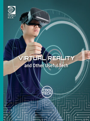 cover image of Virtual Reality and Other Useful Tech